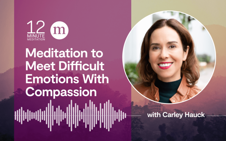 Embracing Tough Emotions: A 12-Minute Guided Meditation for Compassion