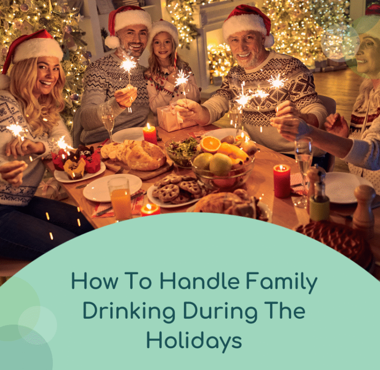 How to Handle Family Drinking During the Holidays How to Handle Family Drinking During the Holidays