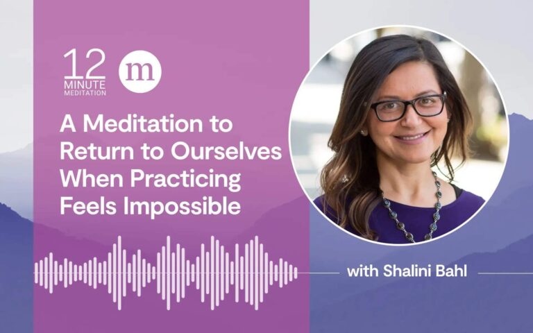 A Meditation to Return to Ourselves When Practicing Feels Impossible